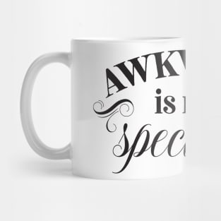 Awkward is my specialty Mug